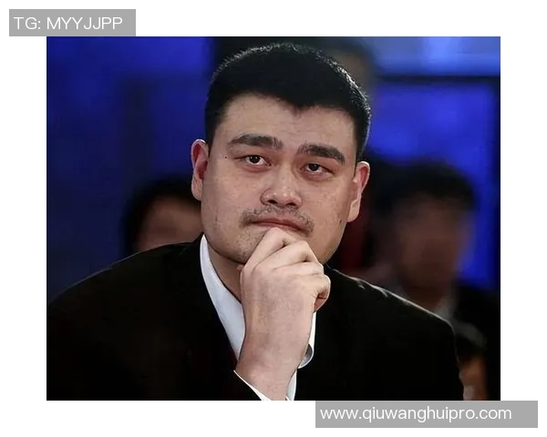 姚明强调NBA在中国的持续影响力新一代球员和球迷对年轻明星的热情不减